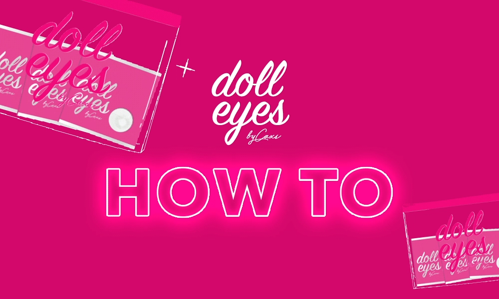 HOW-TO: DollEyes Contact Lenses